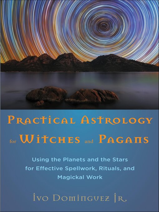 Title details for Practical Astrology for Witches and Pagans by Ivo Dominguez - Available